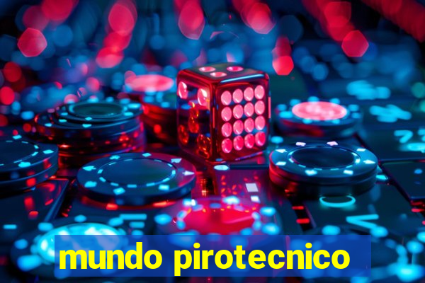 mundo pirotecnico